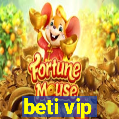 beti vip